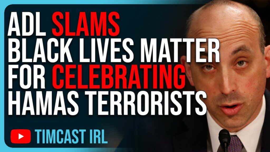 ADL SLAMS Black Lives Matter For Celebrating Hamas Terrorists, BLM Wants To DESTROY Israel