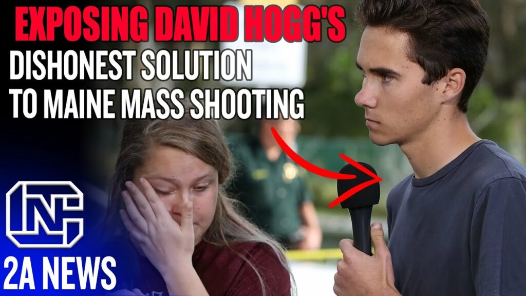 Exposing David Hogg’s Dishonest Solution To The Mass Shooting In Maine