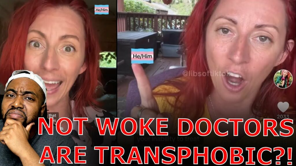 Trans Influencer LOSES IT AND DEMANDS Doctor Be FIRED For REFUSING To Medically Treat Them As Male!