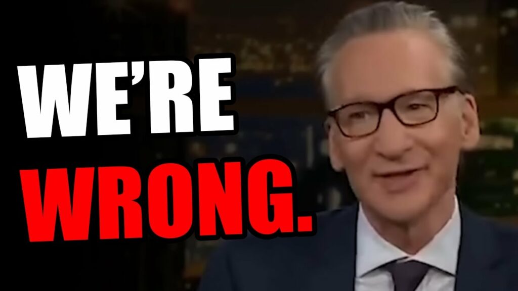 Even Liberal Bill Maher now ADMITS IT.