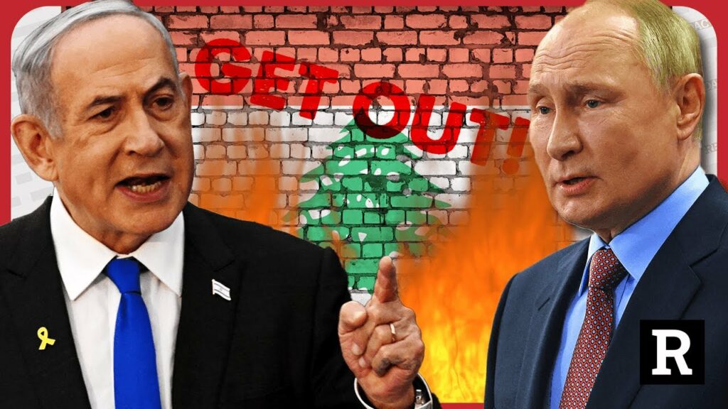 Get out of Lebanon now or else! Putin warns Netanyahu of consequences | Redacted News