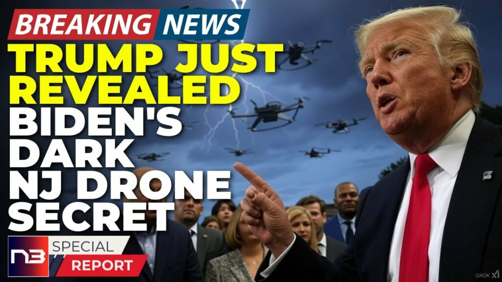 BREAKING: Trump Just Exposed The Truth About Those Mystery Drones And The Cover-Up Is Terrifying