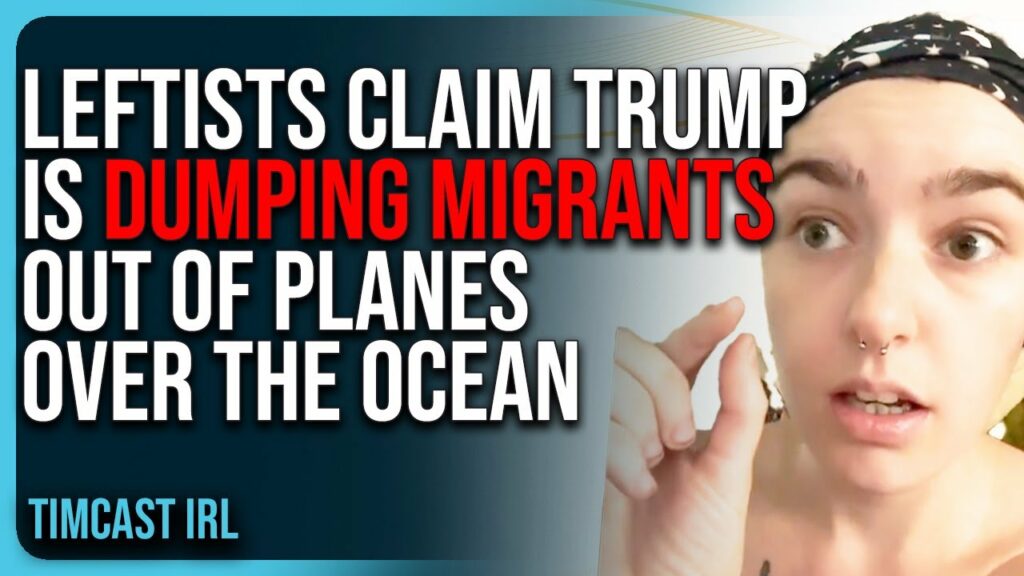 LEFTISTS Claim Trump Is DUMPING MIGRANTS Out of Planes Over The Ocean, INSANE Conspiracy