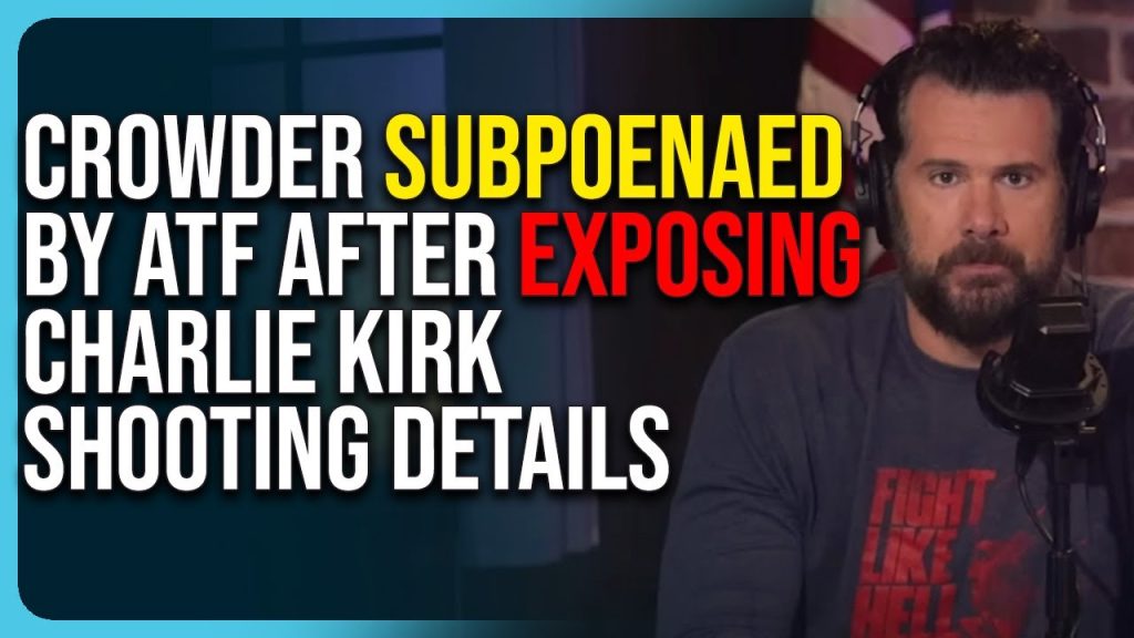 Steven Crowder Subpoenaed By ATF After Exposing Charlie Kirk Shooting Details