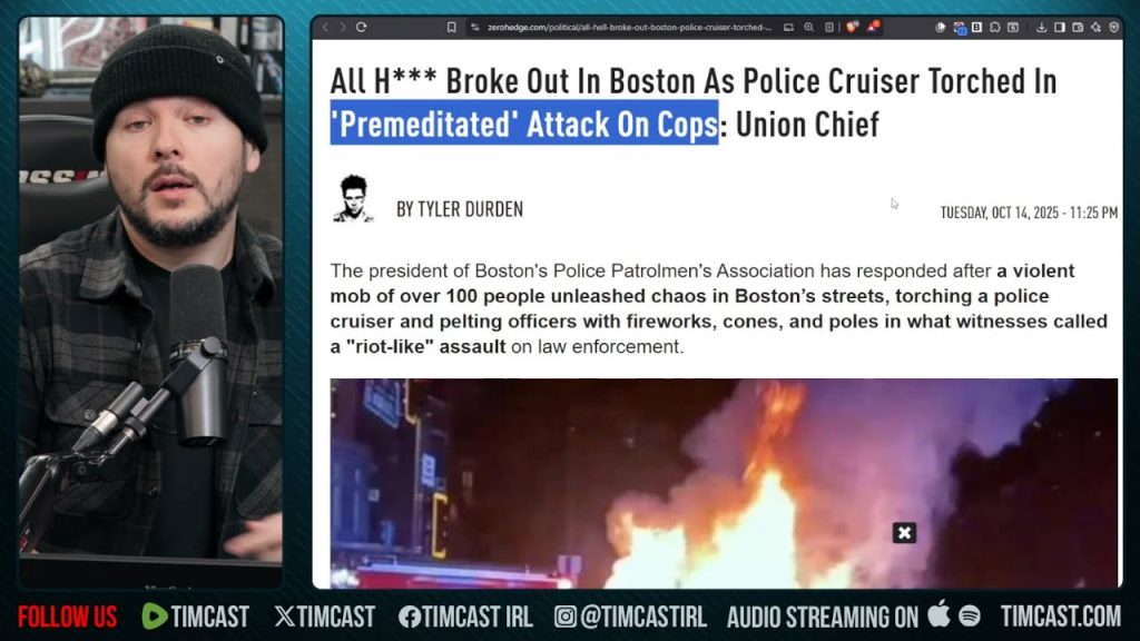MOB ATTACKS Police, Coordinated Attack BLOW UPS Police Cruiser, Rampages In Boston | Tim Pool